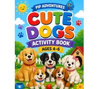Cute Dogs Activity Book: Fun Coloring, Mazes, Matching, Counting, Tracing, Spot the Difference and Learning Activities for Kids Ages 4-6