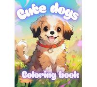 Cute dogs: Coloring book for kids 100 pages