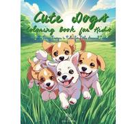 Cute Dogs Coloring Book for Kids: Adorable Puppy Designs to Color for Little Animal Lovers