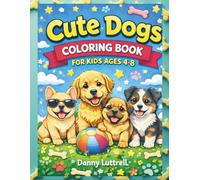 Cute Dogs Coloring Book: For Kids Ages 4-8