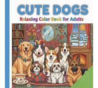 Cute Dogs: Relaxing Color Book for Adults