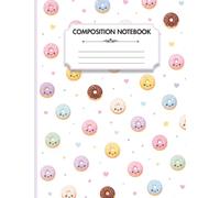 Cute Donuts Composition Notebook (Food Collection): Wide Ruled Notebook for School, Homeschool, Note Taking, Journaling and Everyday Writing | 100 Pages | 7.44 x 9.69 Inches