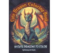 Cute Dragon Coloring Book: 50 cute dragon ilustrations for coloring