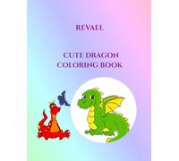 Cute Dragon coloring book: Simple & Fun Designs for Little Hands