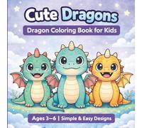 Cute Dragons: Dragon Coloring Book for Kids Ages 3-6