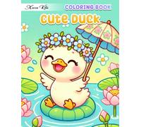 Cute Duck Coloring Book: Adorable and Relaxing Illustrations for All Ages