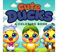 Cute Ducks: A Coloring Book
