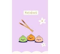 Cute Dumpling Notebook | Kawaii Food Journal | Pastel Aesthetic Stationery | Asian Snack Design | 6" x 9" Lined Notebook: Adorable Kawaii Dumplings ... Cozy Cute Diary for Journaling, Notes & Gifts