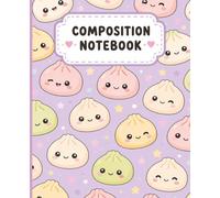 Cute Dumpling Squishy Composition Notebook: Wide Ruled, 110 Pages, 7.5x9.25 Size