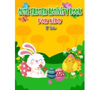 Cute Easter Activity Book for Kids: Eggs, Bunnies, and Bold Lines: A Fun Easter Activity Book for Kids and Adults to Celebrate Spring! (Bold & Easy Activity Book )