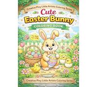 Cute Easter Bunny Coloring Book for Kids: Fun Spring & Easter Coloring Pages with Bunnies, Eggs, Chicks and Flowers