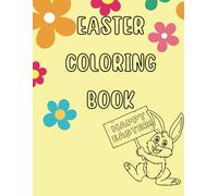 Cute Easter Coloring Book: Bold and Easy Designs for Adults, Teens, and Kids. Simple, Cute Easter and Illustrations to Help You Relax