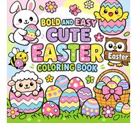 Cute Easter Coloring Book for Adults, Teens, and Kids. 80 Cute and Easy Springtime and Easter Fun Coloring Pages