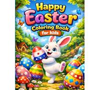 CUTE EASTER COLORING BOOK FOR KIDS: A cozy collection of cute bunnies, eggs, and springtime joy