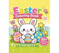 Cute Easter Coloring Book for Kids Ages 3-6: Fun and Easy Bunny, Eggs, and Spring Coloring Pages for Toddlers and Preschoolers