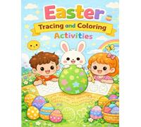 Cute Easter Tracing and Coloring Activities for Kids Ages 3-6: Bunny, Eggs and Spring Activities | Fun Trace and Color Workbook for Preschool and Kindergarten