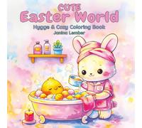 Cute Easter World: Hygge and Cozy Coloring Book