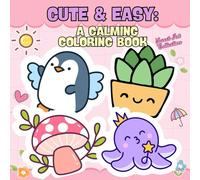 CUTE & EASY: A CALMING COLORING BOOK