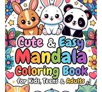 Cute & Easy Mandala Coloring Book for Kids, Teens & Adults: Relaxing and Fun Mandala Designs | Simple & Cute Patterns for Stress Relief, Mindfulness, and Creative Coloring - 135 pages