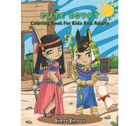 Cute Egypt Coloring Book: Easy And Bold Designs | Cute Egyptian Children To Color Plus Dot-to-Dot Pages | Kid And Adults