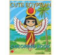 CUTE EGYPTIAN COLORING BOOK!: FOR KIDS, 30 UNIQUE DESIGNS, 8.5X11