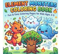Cute Element Monsters Coloring Book: Adorable Fire, Water, Earth & Air Creatures with Easy Designs for Kids Ages 3-5
