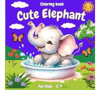 Cute Elephant Coloring Book For Kids Ages 2-4: 48 Cute And Simple Elephant Illustrations To Color + 48 Animal Outlines To Draw