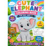 Cute Elephant Coloring Book For Kids Ages 4+: 25 Designs, 50 Pages, Plafull Activity