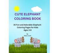 Cute Elephant Coloring Book: Fun and Easy Coloring Pages for Kids Ages 3-8