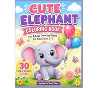 Cute Elephant Coloring Book: Fun & Easy Coloring Page for Kids Ages 3-5
