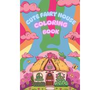 CUTE FAIRY HOUSE COLORING BOOK