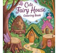 Cute Fairy House Coloring Book