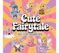 Cute Fairytale Bold and Easy Coloring Book: Whimsical Fairy-Tale Characters and Simple Bold Designs for Relaxing Coloring Fun