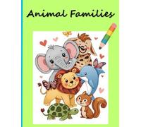 Cute Family Animals Coloring Book: Educational coloring pages whith animals and their names for children 3-6