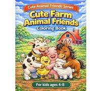 Cute Farm Animal Friends: A Fun Coloring Book for Kids Ages 4-8