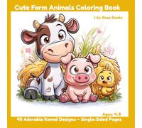 Cute Farm Animals Coloring Book: 40 Adorable Kawaii Designs for Kids Ages 4-8 - Single-Sided Pages