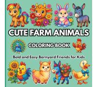 Cute Farm Animals Coloring Book: Bold and Easy Barnyard Friends for Kids