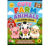Cute Farm Animals Coloring Book for Kids Ages 3-6: Fun & Easy Alphabet Coloring Pages with Simple Designs for Toddlers and Preschoolers