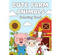 Cute Farm Animals Coloring Book for Kids (Ages 3-8): Fun & Easy Coloring Pages Featuring Adorable Farm Friends