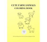 Cute Farm Animals Coloring Book for Kids Ages 4-8: 20 Fun and Easy Farm Animal Coloring Pages for Boys and Girls