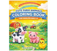 Cute Farm Animals Coloring Book for Toddlers 1-4: Simple & Easy Coloring Pages with Big, Fun Farm Animals