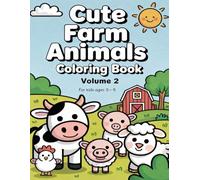 Cute Farm Animals Coloring Book - Volume 2: Simple & Fun Coloring Pages for Kids Ages 3-5