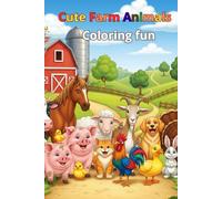 Cute Farm Animals Coloring Fun: A Fun and Engaging Activity Book for Kids Ages 3-8.