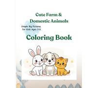 Cute Farm & Domestic Animals: Simple Big Pictures for Kids Ages 3-6
