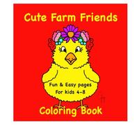 Cute Farm Friends Coloring Book: Fun & Easy pages for Kids 4-8