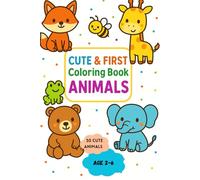 Cute & First Coloring Book: Animals, Adorable Animals for Toddlers | Simple and Fun Coloring Pages for Kids Ages 2-6 |50 Easy Big Pictures for Little ... and creative fun for boys and girls!