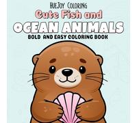 Cute Fish and Ocean Animals: Bold and Easy Coloring Book