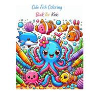 Cute Fish Coloring Book for Kids: Fun Ocean Animal Adventures with Kawaii Sea Creatures and Underwater Worlds: Friendly Fish Pages and Creative Coloring Fun for Children Ages 4-8
