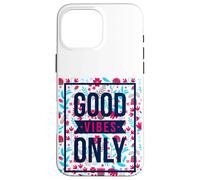 Cute Floral Good Vibes Only Motivational Good Vibes Quotes Custodia per iPhone 16 Pro Max