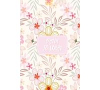Cute Floral Notebook: A Daily Writing for Notes, Ideas, and Reflections